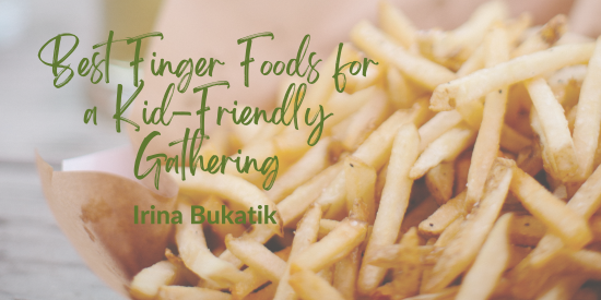 Best Finger Foods for a Kid-Friendly Gathering