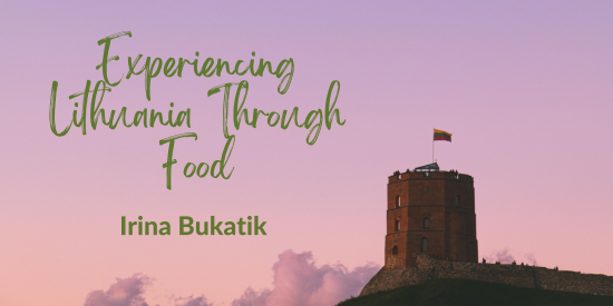 Experiencing Lithuania Through Food
